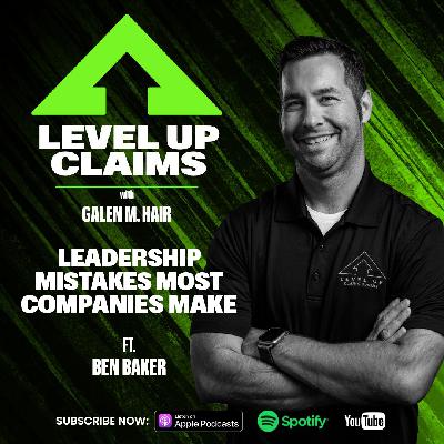 Leadership Mistakes Most Companies Make with Ben Baker - Episode 160