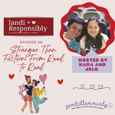 LandiResponsibly EP06: Stranger Than Fiction: From Reel To Real