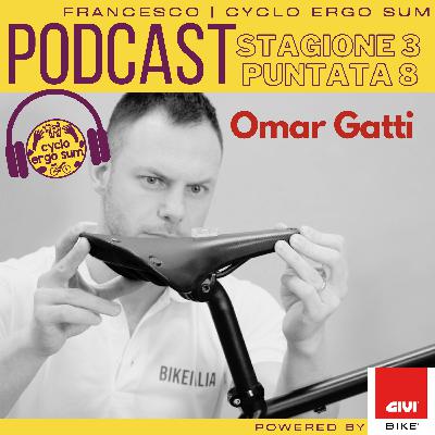 Omar Gatti: prepararsi ai trail senza perdere la testa (Cyclo Ergo Sum - S3 E8)