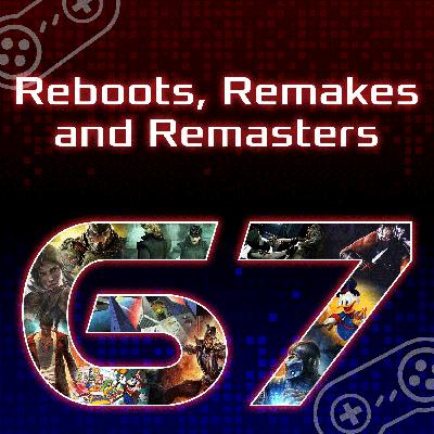 Episode 67: Reboots, Remakes, and Remasters