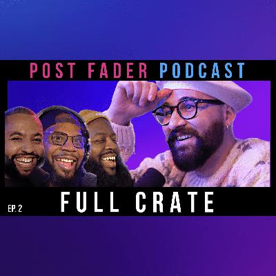 Episode 2 | FULL CRATE