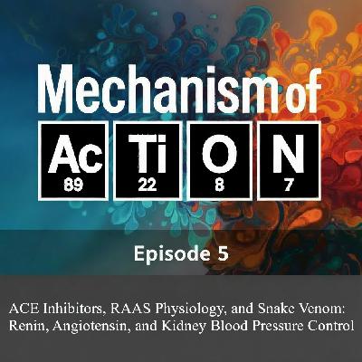 ACE Inhibitors, RAAS Physiology, and Snake Venom: Renin, Angiotensin, and Kidney Blood Pressure Control