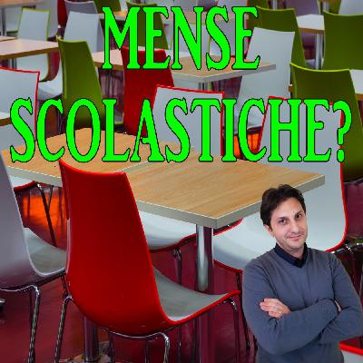 Episodio 98 - MENSA SCOLASTICA - Ci possiamo fidare? Un accenno alle mense scolastiche Episodio 98 - MENSA SCOLASTICA - Ci possiamo fidare? Un accenno alle mense scolastiche