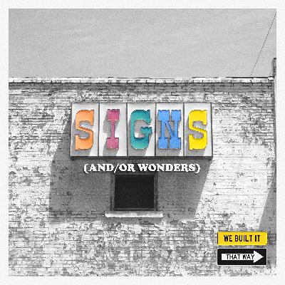 Signs and/or wonders: How much is too much?