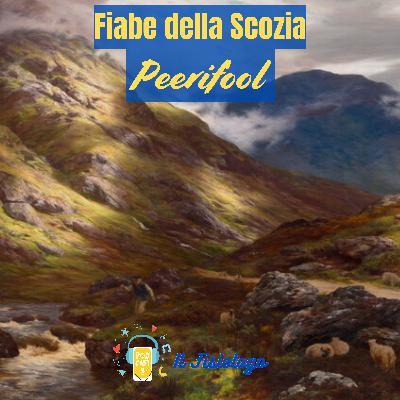 60 - Fiabe della Scozia - Peerifool