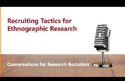 Recruiting Tactics for Ethnographic Research