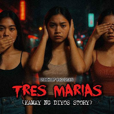 #81 Tres Marias (Kamay ng Diyos Story) #81 Tres Marias (Kamay ng Diyos Story)