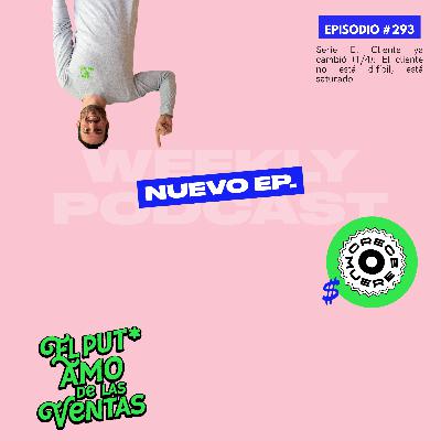 🎙️ EPISODIO 293 — Serie: El nuevo cliente ya cambió (1/4): El cliente no está difícil, está saturado