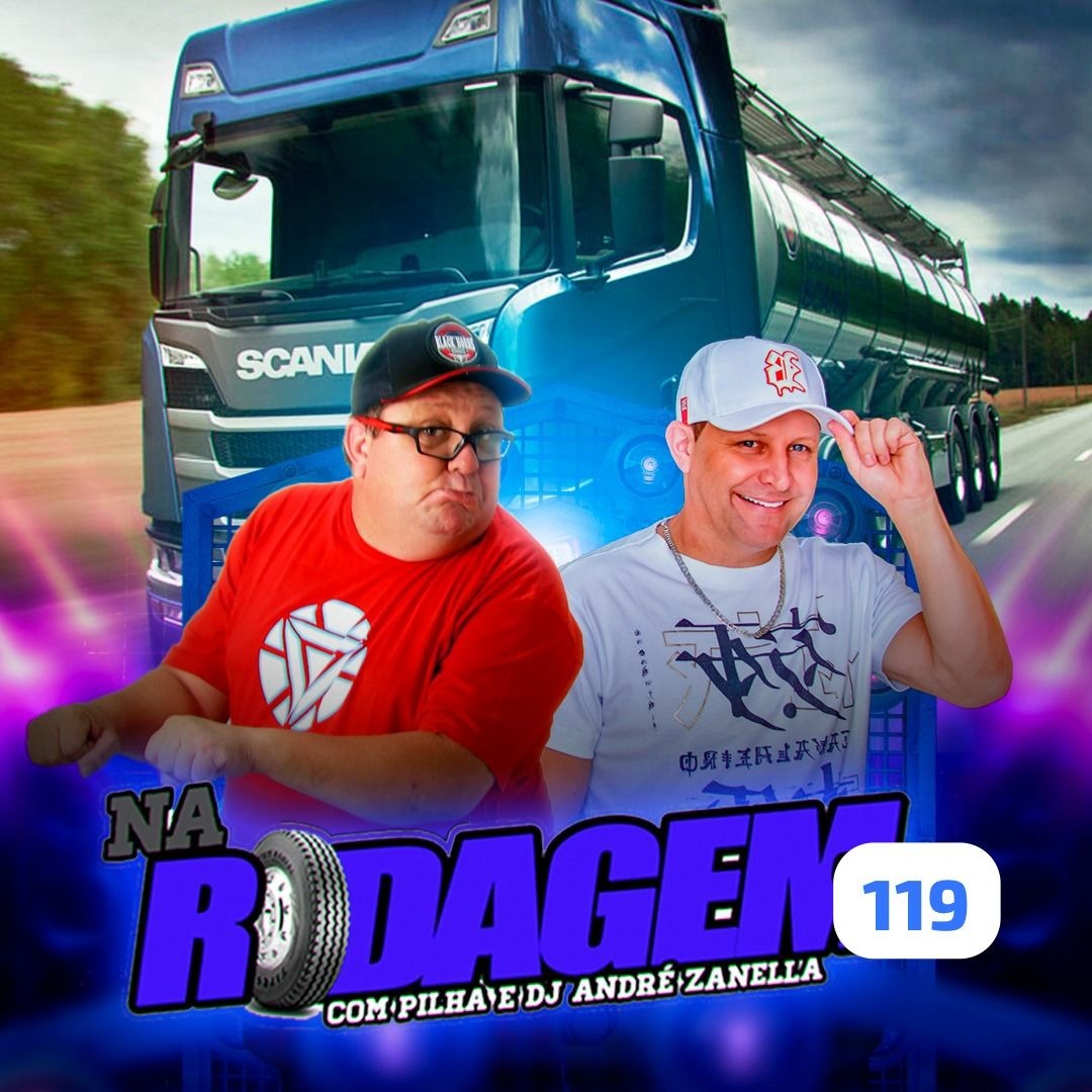 NA RODAGEM VOLUME 119 - PILHA E DJ ANDRÉ ZANELLA episode artwork