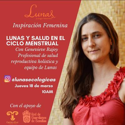 Lunas y salud en el ciclo menstrual con Genevieve Rajoy Lunas y salud en el ciclo menstrual con Genevieve Rajoy