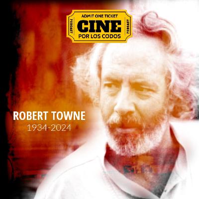 8x08: El de Robert Towne ( y el cine de los 70) con Andrés Guinaldo