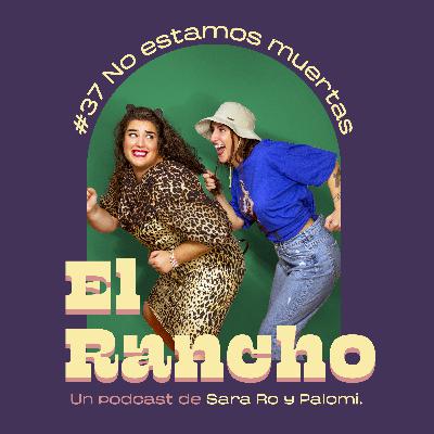 #37 NO ESTAMOS MUERTAS