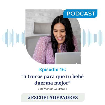 #EscuelaDePadres || '5 trucos para que tu bebé duerma mejor' con Marian Galarraga #EscuelaDePadres || '5 trucos para que tu bebé duerma mejor' con Marian Galarraga