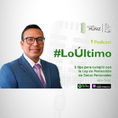 5 tips para cumplir con la Ley de Protección de Datos Personales