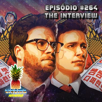 Episódio #264 - The Interview Episódio #264 - The Interview