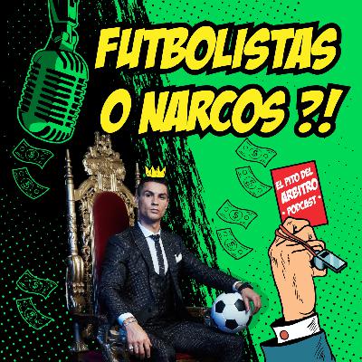 Futbolistas o narcos