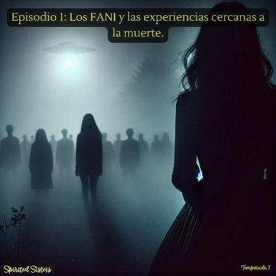 FANI y Experiencias cercanas a la muerte