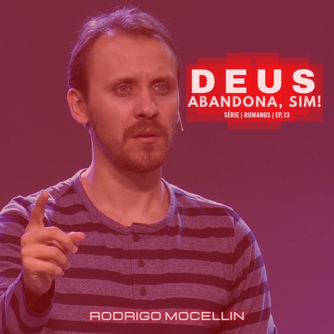 SÉRIE | ROMANOS | EP.13 | DEUS ABANDONA, SIM! episode artwork