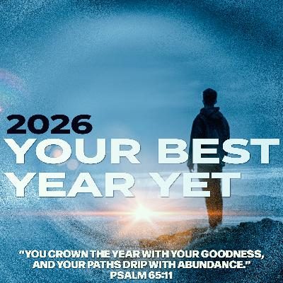 How to Make 2026 Your Best Year Yet