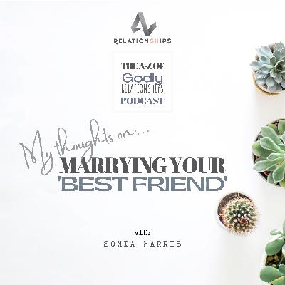 Marrying your best friend! Marrying your best friend!