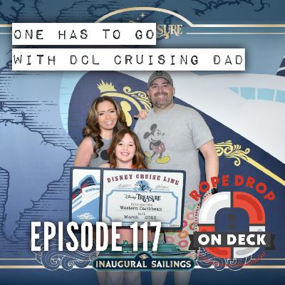 RDOD 117: One Has To Go with DCL Cruising Dad