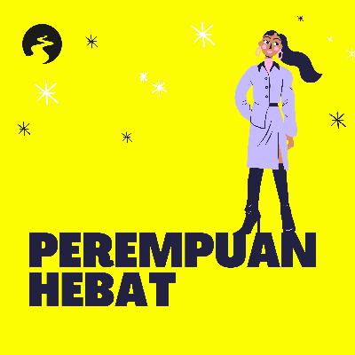 Episode #1: "Wanita Hebat" Episode #1: "Wanita Hebat"