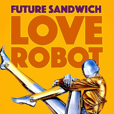 Love, Robot Love, Robot