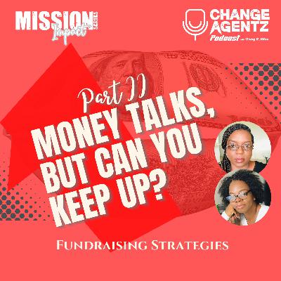 Money Talks, but Can You Keep Up - Part 2: Fundraising Strategies