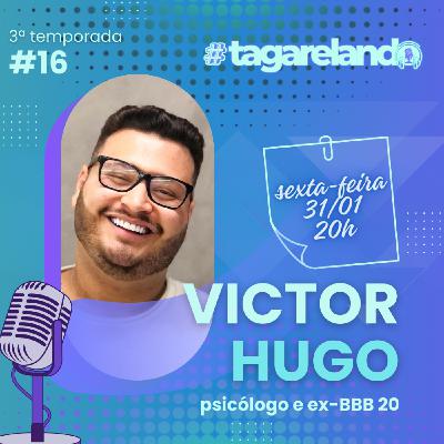 EP #16 - VICTOR HUGO (BBB 20)