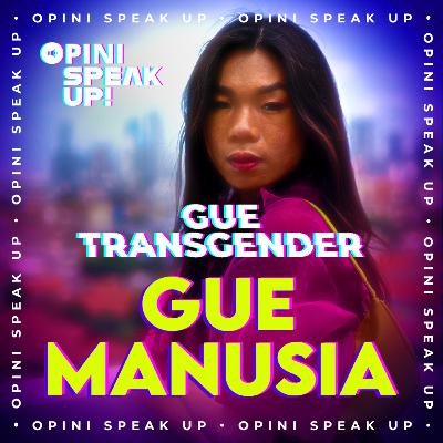 Transgender Ingin Diperlakukan Sama I Speak Up!