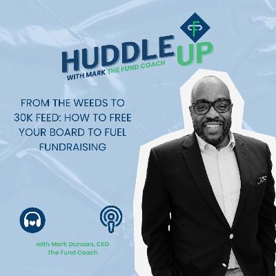 From the Weeds to 30K Feet: How to Free Your Board to Fuel Fundraising