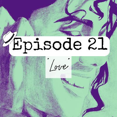 S1x21 "Love"