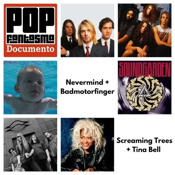 PFD #10: Nevermind + Badmotorfinger + Screaming Trees + Tina Bell