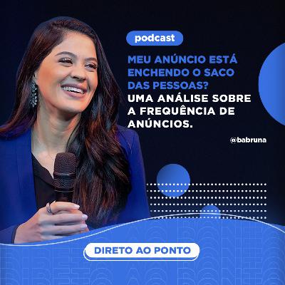 Como saber se seus anúncios estão enchendo o saco!