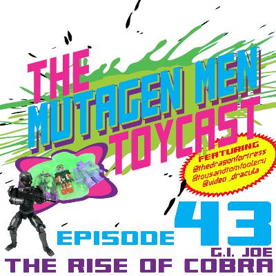Episode 043: G.I. Joe: The Rise of Cobra