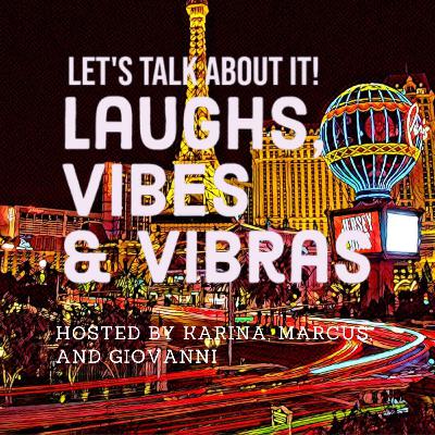 LAUGHS, VIBES, AND VIBRAS EPISODE 2 - MEXICAN THANKSGIVING