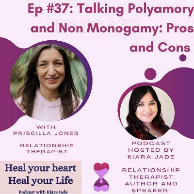 Ep #37: Pros and Cons of Polyamory and Monogamy in Dating