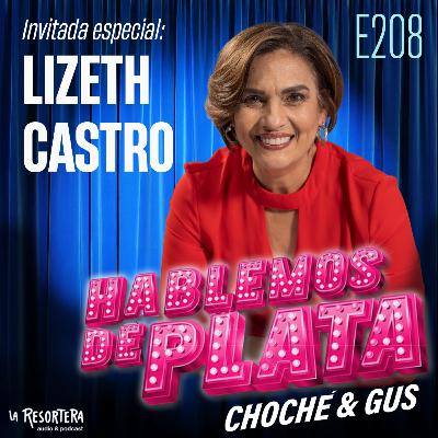E208 Invitado especial: Lizeth Castro