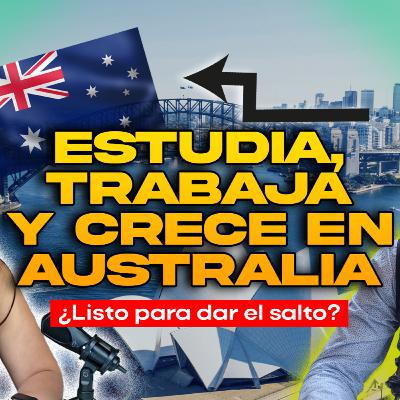 Australia: Estudia, trabaja y construye tu futuro