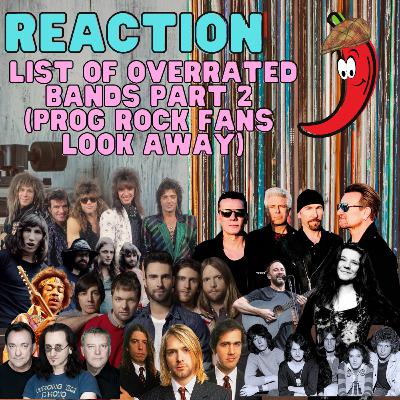 REACTION to LIST of Overrated Bands (Part 2 - Prog Rock Fans Look Away)