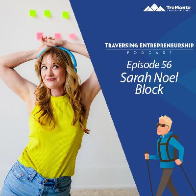 Building a Business That Works for You with Sarah Noel Block