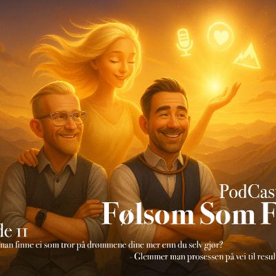 E.11 - Finne ei jente som tror på drømmene dine mer enn du selv gjør E.11 - Finne ei jente som tror på drømmene dine mer enn du selv gjør