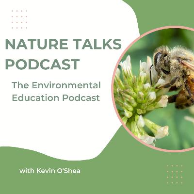 Nature Talks Podcast - 11: Outdoor Learning with Kenny Peavy