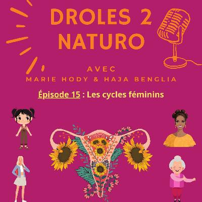 Épisode 15 : Les cycles féminins