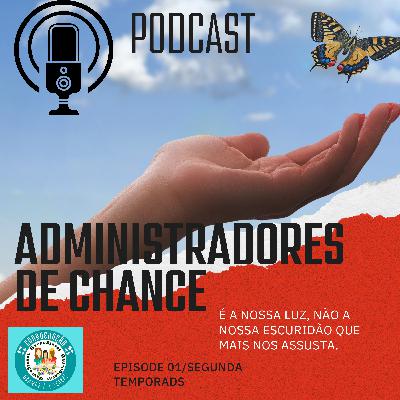 ADMINISTRADORES DE UMA CHANCE