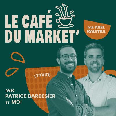 #139 Evénement B2B : monter un Summit de A à Z - avec Patrice Barbesier et Axel Kaletka