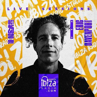Estacion Ibiza Radio Live Session - 10..25.24 - Mixed by Eric Davenport