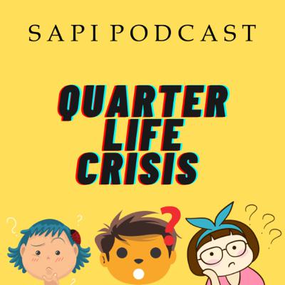 Ep 21 - Quarter Life Crisis