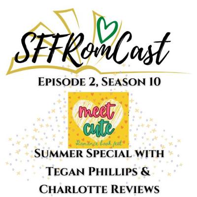 Meet Cute Summer Special with Tegan Phillips & Charlotte Reviews Meet Cute Summer Special with Tegan Phillips & Charlotte Reviews