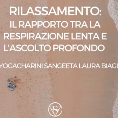 RILASSAMENTO: Capire il Rapporto tra Respiro Lento e Ascolto Profondo